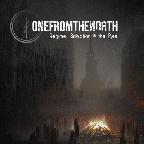 OneFromTheNorth : The Regime, Salvation & the Pyre